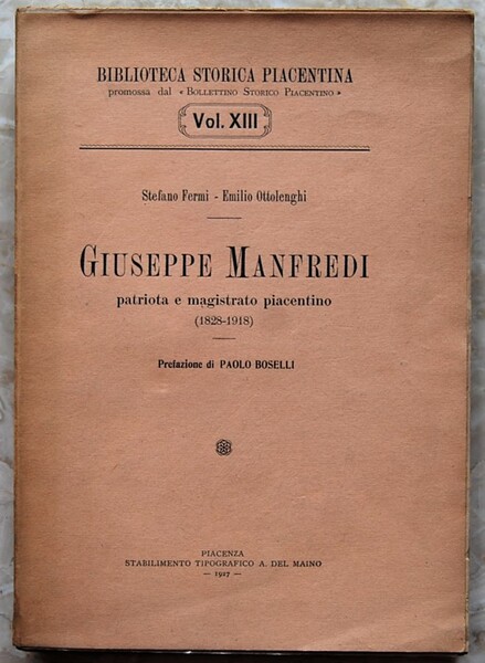 GIUSEPPE MANFREDI. PATRIOTA E MAGISTRATO PIACENTINO (1828 1918).