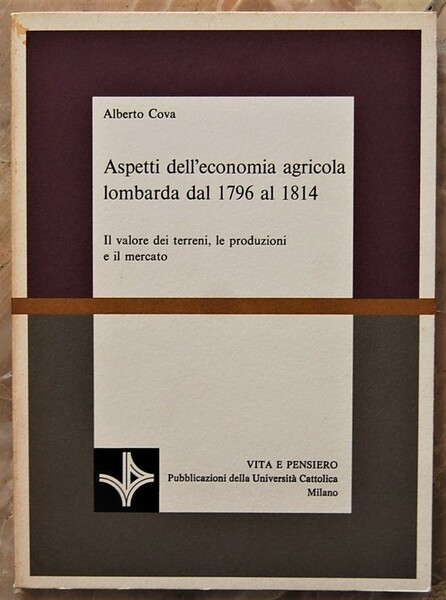 ASPETTI DELL'ECONOMIA AGRICOLA LOMBARDA DAL 1796 AL 1814. IL VALORE …