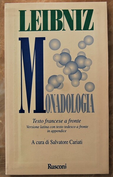 PRINCIPI DELLA FILOSOFIA O MONADOLOGIA. PRINCIPI RAZIONALI DELLA NATURA E …