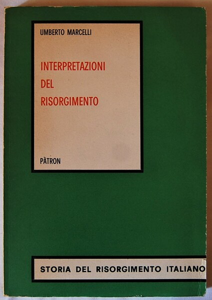 INTERPRETAZIONI DEL RISORGIMENTO.