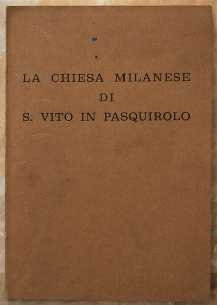 LA CHIESA MILANESE DI S. VITO IN PASQUIROLO.