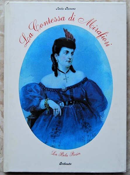 LA CONTESSA DI MIRAFIORI. IL FASCINO MISTERIOSO DI UNA REGINA …