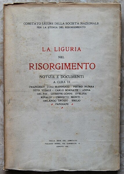 LA LIGURIA NEL RISORGIMENTO. NOTIZIE E DOCUMENTI.