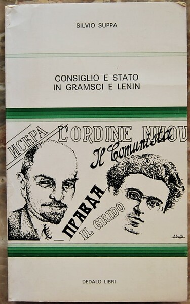 CONSIGLIO E STATO IN GRAMSCI E LENIN.