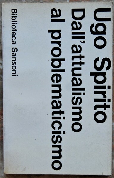 DALL'ATTUALISMO AL PROBLEMATICISMO.