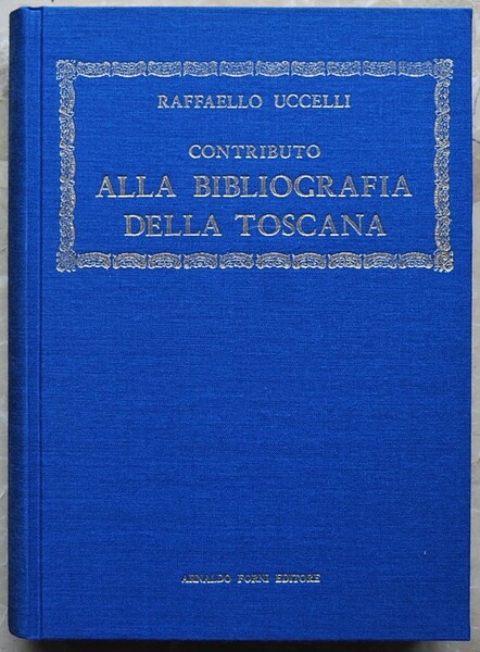 CONTRIBUTO ALLA BIBLIOGRAFIA DELLA TOSCANA.