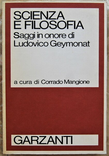 SCIENZA E FILOSOFIA. SAGGI IN ONORE DI LUDOVICO GEYMONAT.