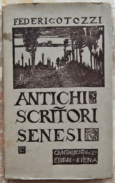 ANTOLOGIA D'ANTICHI SCRITTORI SENESI. (DALLE ORIGINIFINO A SANTA CATERINA).