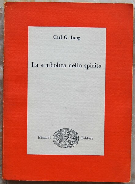 LA SIMBOLICA DELLO SPIRITO. STUDI SULLA FENOMENOLOGIA PSICHICA CON UN …