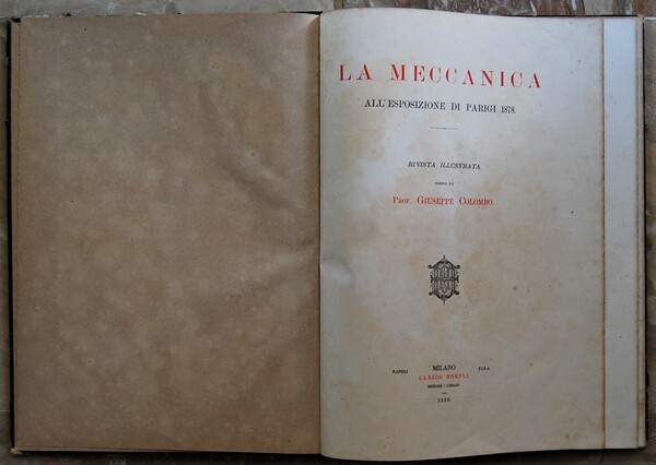 LA MECCANICA ALL'ESPOSIZIONE DI PARIGI 1878. RIVISTA ILLUSTRATA DIRETTA DAL …