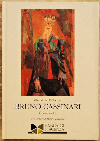 BRUNO CASSINARI. OPERE SCELTE.