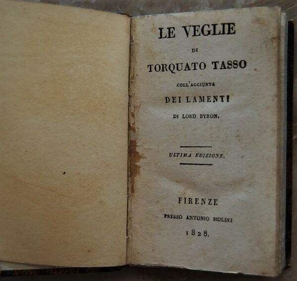 LE VEGLIE DI TORQUATO TASSO COLL'AGGIUNTA DEI LAMENTI DI LORD …