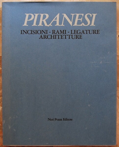 PIRANESI. INCISIONI RAMI LEGATURE ARCHITETTURE.