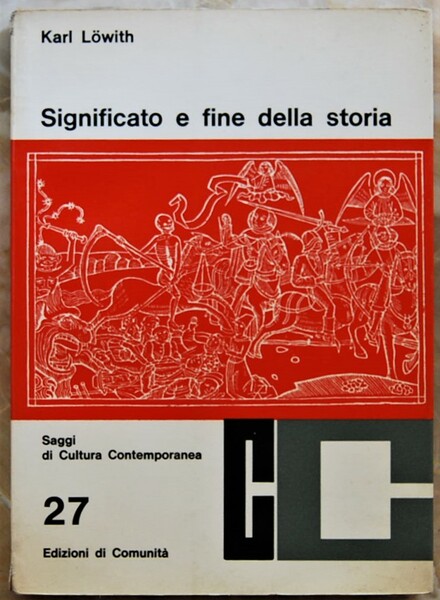 SIFNIFICATO E FINE DELLA STORIA. I PRESUPPOSTI TEOLOGICI DELLA FILOSOFIA …