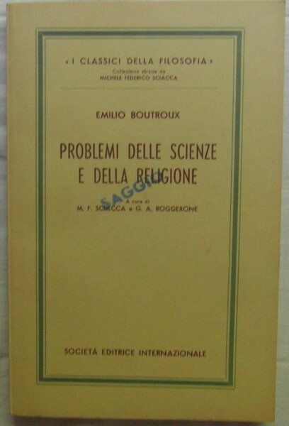 PROBLEMI DELLE SCIENZE E DELLA RELIGIONE.