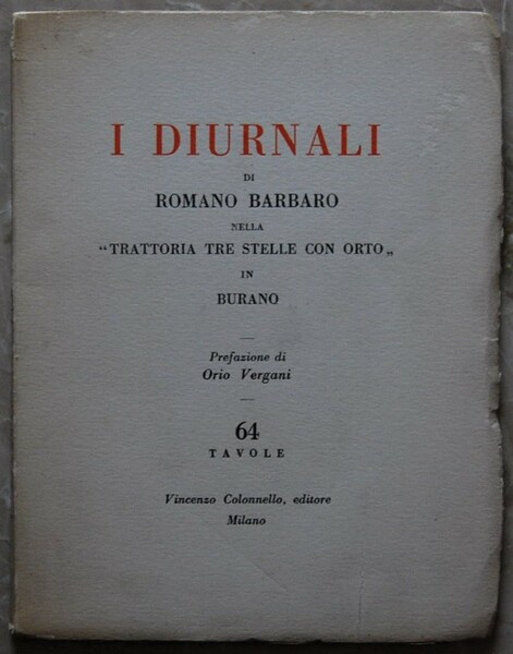 I DIURNALI DI ROMANO BARBARO NELLA TRATTORIA TRE STELLE CON …
