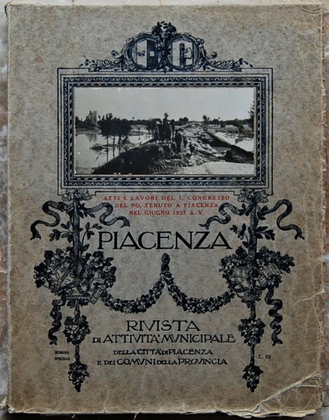 PRIMO CONGRESSO DEL PO. LAVORI ED ATTI DEL CONGRESSO. PIACENZA …