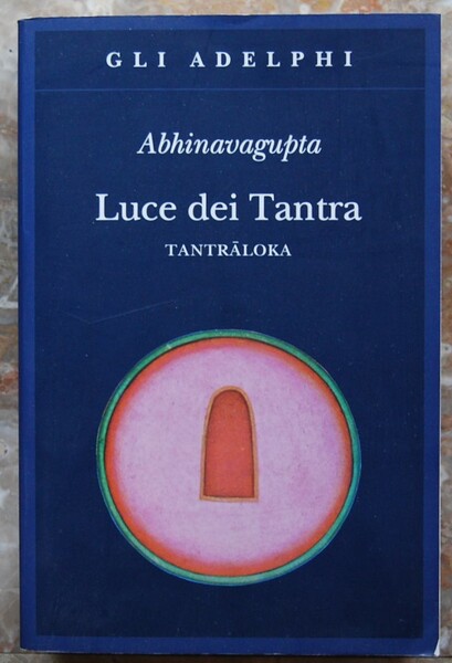 LUCE DEI TANTRA. TANTRALOKA.