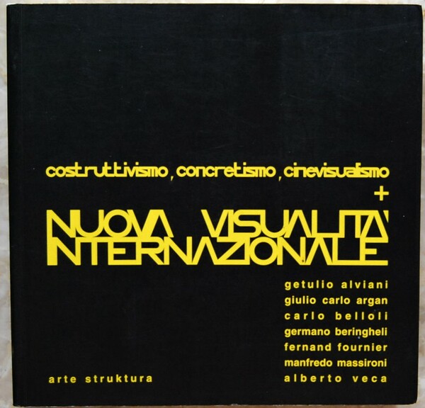 COSTRUTTIVISMO, CONCRETISMO, CINEVISUALISMO + NUOVA VISUALITA' INTERNAZIONALE.