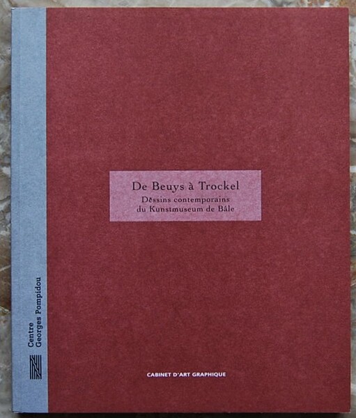 DE BEUYS A' TROCKEL. DESSINS CONTEMPORAINS DU KUNSTMUSEUM DE BALE.