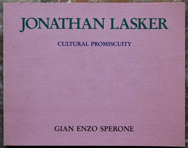 JONATHAN LASKER. CULTURAL PROMISCUITY.