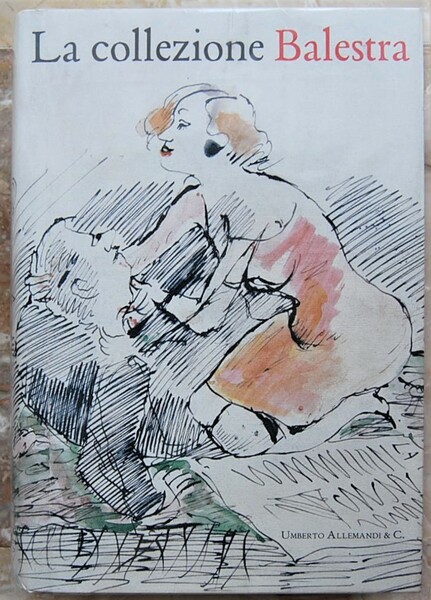 LA COLLEZIONE BALESTRA. CATALOGO GENERALE.