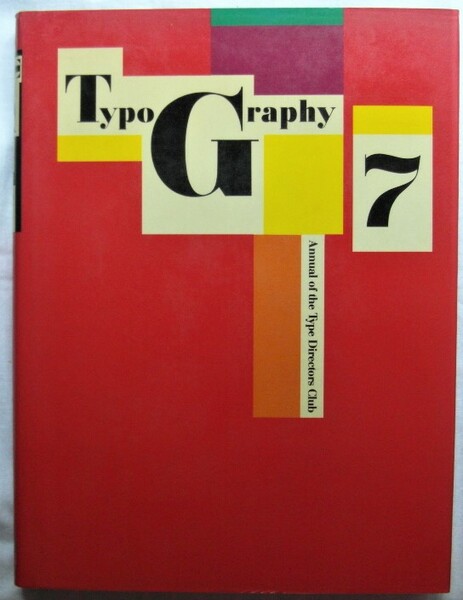TYPOGRAPHY 7. THE ANNUAL OF THE TYPE DIRECTORS CLUB.