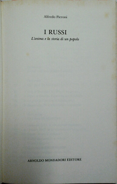 I RUSSI. L'anima e la storia di un popolo.