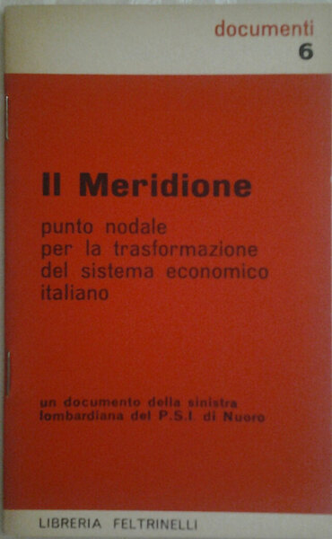IL MERIDIONE. Punto nodale per la trasformazione del sistema economico …