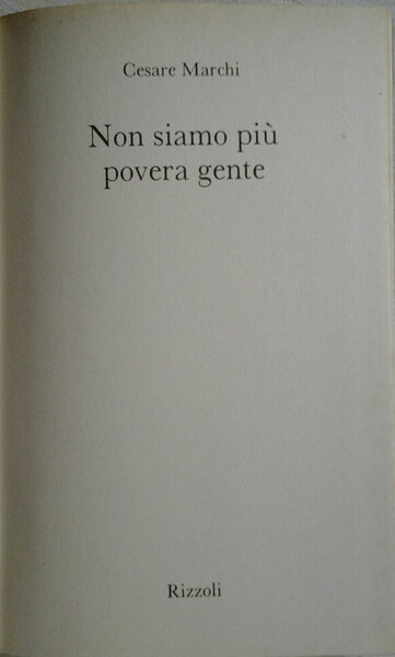 NON SIAMO PIU' POVERA GENTE.