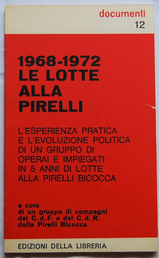 1968 - 1972 LE LOTTE ALLA PIRELLI.