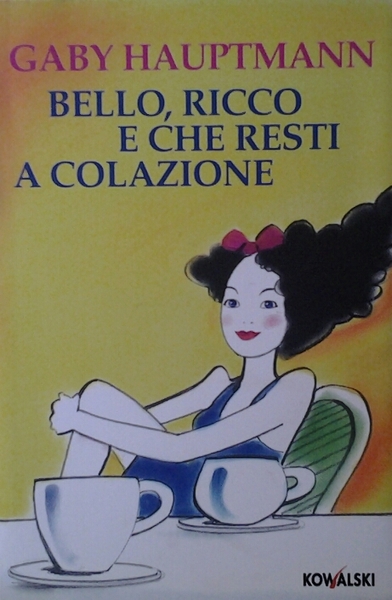 BELLO, RICCO E CHE RESTI A COLAZIONE.