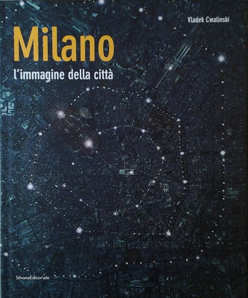 MILANO L'IMMAGINE DELLA CITTÀ.