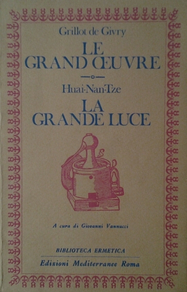 LE GRAND OEUVRE - LA GRANDE LUCE.