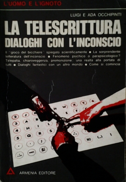 LA TELESCRITTURA. DIALOGHI CON L'INCONSCIO.