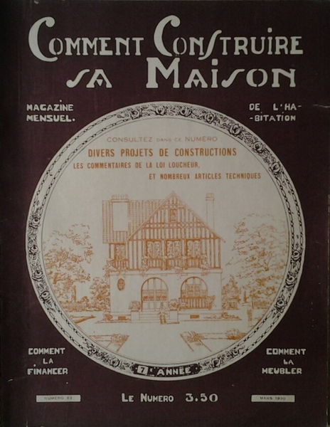 COMMENT CONSTRUIRE SA MAISON. MAGAZINE MENSUEL DE L'HABITATION. MARS 1930 …