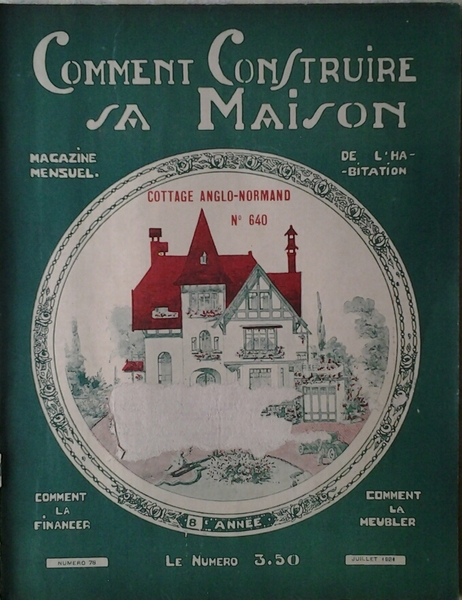 COMMENT CONSTRUIRE SA MAISON. MAGAZINE MENSUEL DE L'HABITATION. JUILLET 1931 …