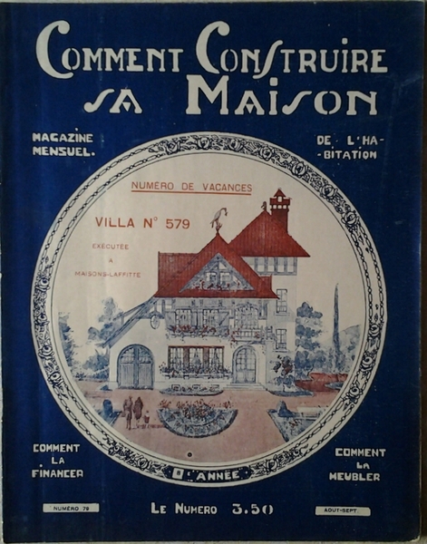 COMMENT CONSTRUIRE SA MAISON. MAGAZINE MENSUEL DE L'HABITATION. AOUT- SEPTEMBRE …