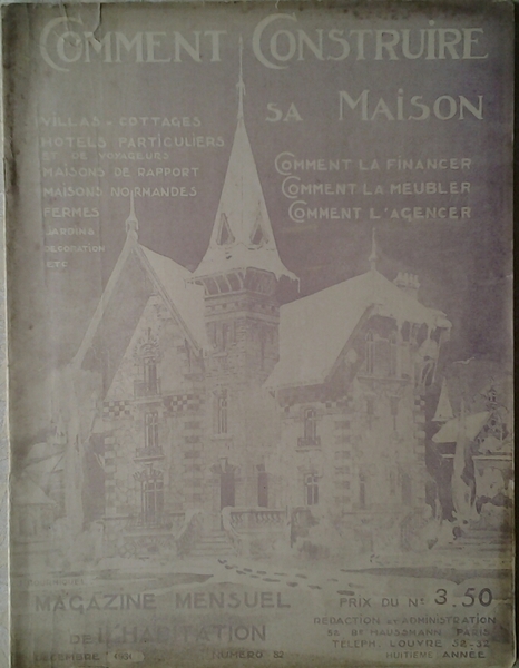 COMMENT CONSTRUIRE SA MAISON. MAGAZINE MENSUEL DE L'HABITATION. DECEMBRE 1931 …