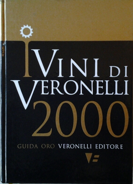 I VINI DI VERONELLI. GUIDA ORO 2000.