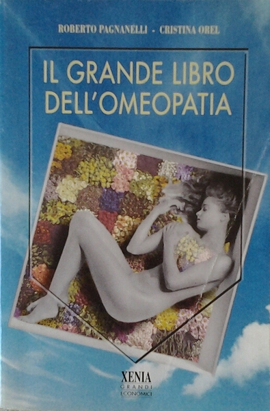 IL GRANDE LIBRO DELL'OMEOPATIA.