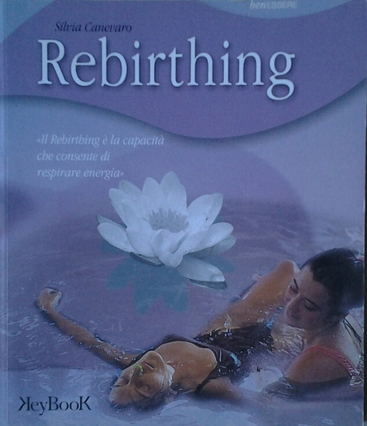 REBIRTHING.