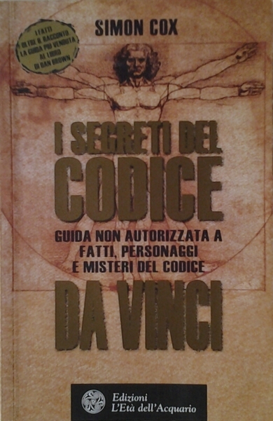 I SEGRETI DEL CODICE. GUIDA NON AUTORIZZATA A FATTI, PERSONAGGI …
