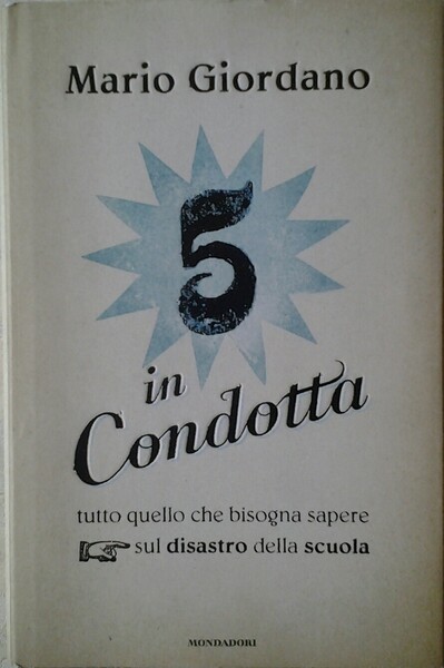 5 IN CONDOTTA. TUTTO QUELLO CHE BISOGNA SAPERE SUL DISASTRO …