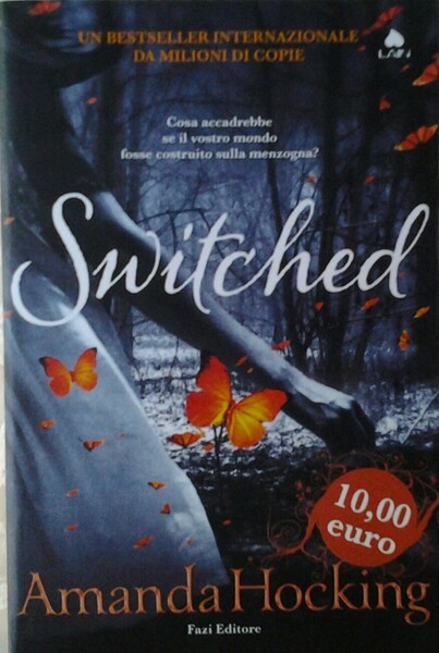 SWITCHED. COSA ACCADREBBE SE IL VOSTRO MONDO FOSSE COSTRUITO SULLA …