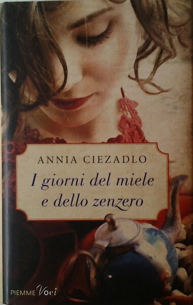 I GIORNI DEL MIELE E DELLO ZENZERO.
