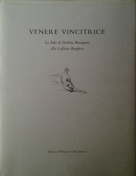 VENERE VINCITRICE. LA SALA DI PAOLINA BORGHESE ALLA GALLERIA BORGHESE.