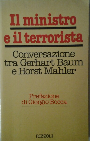 IL MINISTRO E IL TERRORISTA. CONVERSAZIONE FRA GERHART BAUM E …