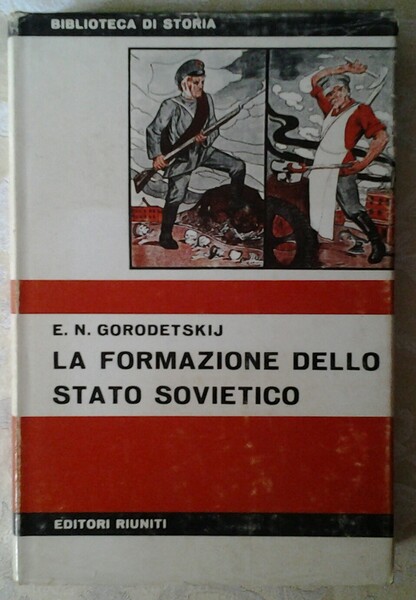 LA FORMAZIONE DELLO STATO SOVIETICO 1917 - 1918.