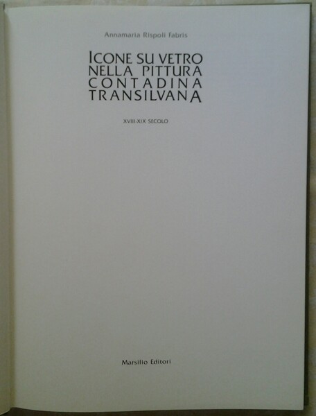 ICONE SU VETRO NELLA PITTURA CONTADINA TRANSILVANA. XVIII-XIX.